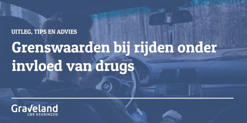 Grenswaarden bij rijden onder invloed van drugs